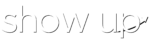 Show Up